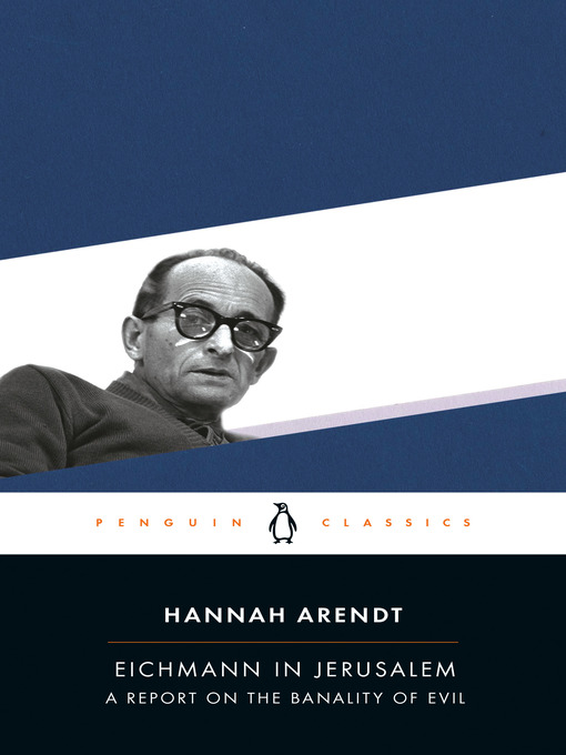 Title details for Eichmann in Jerusalem by Hannah Arendt - Available